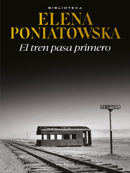 Title details for El tren pasa primero by Elena Poniatowska - Available